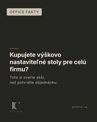 Pri hromadnom nákupe stolov sa väčšinou porovnáva cena a rozmer. A potom sa po roku zistí, že polovica ľudí zdvih stola...
