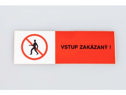 Samolepka "Vstup zakázaný" 105x35