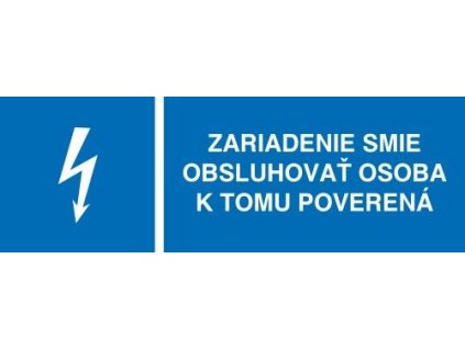 Samolepka "ZARIADENIE SMIE OBSLUHOVAŤ OSOBA K TOMU POVERENÁ" modrá 105x35mm