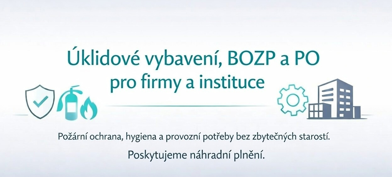 úklidové vybavení, BOZP, PO. Pro firmy a instituce