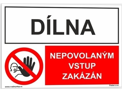 Dílna Nepovolaným vstup zakázán (Verze Plast 210 x 148 mm (A5) tl. 0.5 mm - kombinace - Kód: 15850)