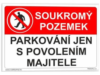 Soukromý pozemek Parkování jen s povolením majitele (Verze Plast 210 x 148 mm (A5) tl. 0.5 mm - Kód: 08638)