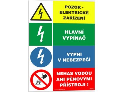 Pozor elektrické zařízení Hlavní vypínač Vypni v nebezpečí Nehas vodou ani pěnovými přístroji (Verze Plast 148 x 210 mm (A5) tl. 0.5 mm - Kód: 00428)