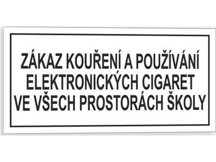 Zákaz kouření a používání elektronických cigaret v prostorách školy (Verze Samolepka 210 x 105 mm tl. 0.1 mm - Kód: 14839)