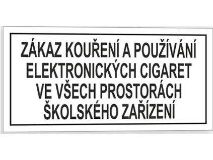 Zákaz kouření a používání elektronických cigaret ve všech prostorách školského zařízení (Verze Samolepka 210 x 105 mm tl. 0.1 mm - Kód: 14836)