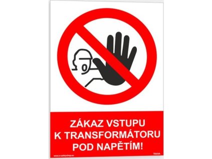 Zákaz vstupu k transformátoru pod napětím (Verze Plast 148 x 210 mm (A5) tl. 0.5 mm - Kód: 07770)