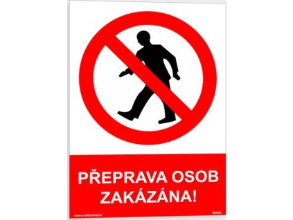 Přeprava osob zakázána (Verze Plast 148 x 210 mm (A5) tl. 0.5 mm - Kód: 07733)