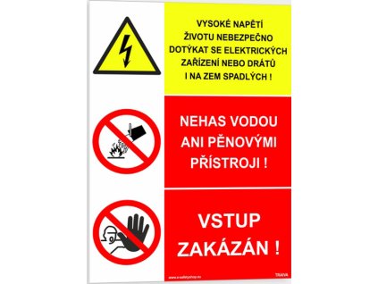 VYSOKÉ NAPĚTÍ Životu nebezpečno dotýkat se elektrických zařízení nebo drátů i na zem spadlých NEHAS VODOU ANI PĚNOVÝMI PŘÍSTROJI#VSTUP ZAKÁZÁN (Verze Plast 148 x 210 mm (A5) tl. 0.5 mm - Kód: 16071)