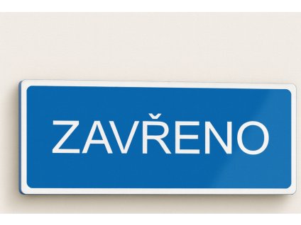 Zavřeno (Verze Samolepka 190 x 90 mm tl. 0.1 mm - Kód: 03392)