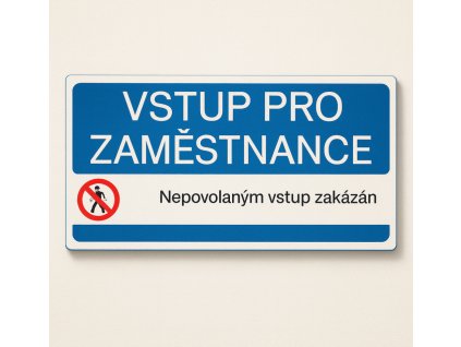 Vstup pro zaměstnance (Verze Samolepka 190 x 90 mm tl. 0.1 mm - Kód: 03380)