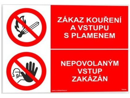 Zákaz kouření a vstupu s plamenem Nepovolaným vstup zakázán (Verze Plast 210 x 148 mm (A5) tl. 0.5 mm - Kód: 07626)