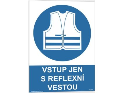 Vstup jen s reflexní vestou (Verze Plast 148 x 210 mm (A5) tl. 0.5 mm - Kód: 07812)