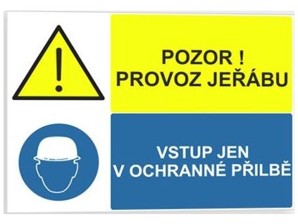 Pozor! Provoz jeřábů  Vstup jen v ochranné přilbě (Verze Samolepka 297 x 210 mm (A4) tl. 0.1 mm - Kód: 02221)
