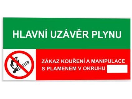 Hlavní uzávěr plynu Zákaz kouření a manipulace s plamenem v okruhu (Verze Plast 150 x 75 mm tl. 0.5 mm - Kód: 00316)