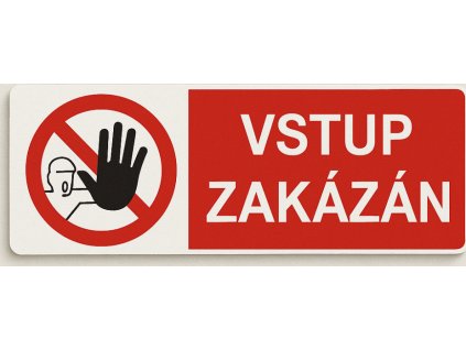Vstup zakázán - tabulka, samolepka (Verze Samolepka 105 x 37 mm tl. 0.1 mm - Kód: 16038)