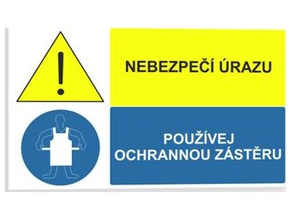 Nebezpečí úrazu  Používej ochrannou zástěru (Verze Samolepka 95 x 57 mm tl. 0.1 mm - Kód: 02228)