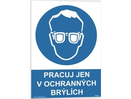 Pracuj jen v ochranných brýlích (Verze Samolepka 148 x 210 mm (A5) tl. 0.1 mm - Kód: 09324)