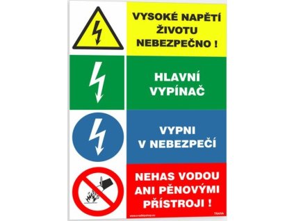 VYSOKÉ NAPĚTÍ ŽIVOTU NEBEZPEČNO! HLAVNÍ VYPÍNAČ. VYPNI V NEBEZPEČÍ. NEHAS VODOU ANI PĚNOVÝMI PŘÍSTROJI! (Verze Samolepka 148 x 210 mm (A5) tl. 0.1 mm - Kód: 08588)