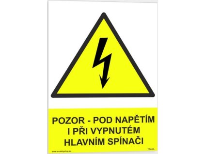 Pozor pod napětím i při vypnutém hlavním spínači (Verze Samolepka 148 x 210 mm (A5) tl. 0.1 mm - Kód: 08750)