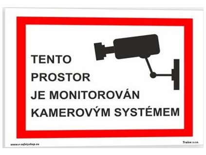 Tento prostor je monitorován kamerovým systémem (Verze Plast 210 x 148 mm (A5) tl. 0.5 mm - Kód: 08877)