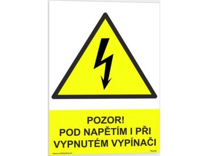 Pozor! Pod napětím i při vypnutém vypínači