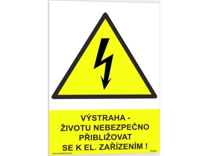 Výstraha - životu nebezpečno přibližovat se k elektrickým zařízením! (Verze Plast 210 x 297 mm (A4) tl. 0.5 mm - Kód: 00548)