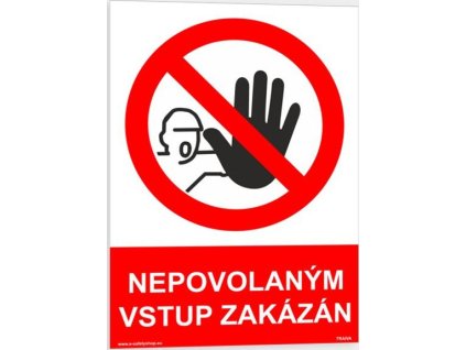 Nepovolaným vstup zakázán (Verze Plast 148 x 210 mm (A5) tl. 2 mm - Kód: 00197)