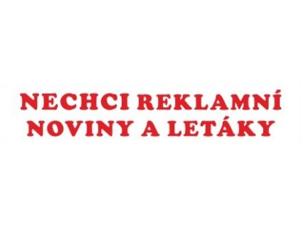 Nechci reklamní noviny a letáky (Verze Samolepka 155 x 30 mm tl. 0.1 mm - Kód: 10534)