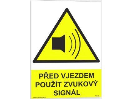 Před vjezdem použij zvukový signál (Verze Samolepka 210 x 297 mm (A4) tl. 0.1 mm - Kód: 06929)