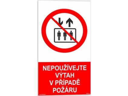 Nepoužívejte výtah v případě požáru (Verze Samolepka 80 x 150 mm tl. 0.4 mm - fotoluminiscenční - Kód: 00681)