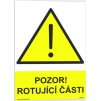 Pozor rotující části (Verze Samolepka 210 x 297 mm (A4) tl. 0.1 mm - Kód: 03271)