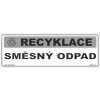 Recyklace  Směsný odpad (Verze Samolepka 290 x 100 mm tl. 0.1 mm - Kód: 14116)