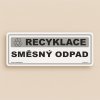 Recyklace  Směsný odpad (Verze Samolepka 290 x 100 mm tl. 0.1 mm - Kód: 14116)