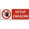 Vstup zakázán - tabulka, samolepka (Verze Samolepka 105 x 37 mm tl. 0.1 mm - Kód: 16038)