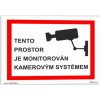 Tento prostor je monitorován kamerovým systémem (Verze Plast 210 x 148 mm (A5) tl. 0.5 mm - Kód: 08877)