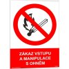 Zákaz vstupu a manipulace s ohněm (Verze Samolepka 148 x 210 mm (A5) tl. 0.1 mm - Kód: 14229)