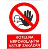 Kotelna nepovolaným vstup zakázán (Verze Plast 148 x 210 mm (A5) tl. 2 mm - Kód: 00202)