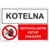 Kotelna nepovolaným vstup zakázán (Verze Plast 210 x 148 mm (A5) tl. 0.5 mm - Kód: 07032)