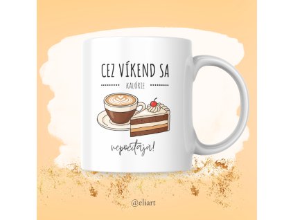 Hrnček ,,Cez víkend sa kalórie nepočítajú''