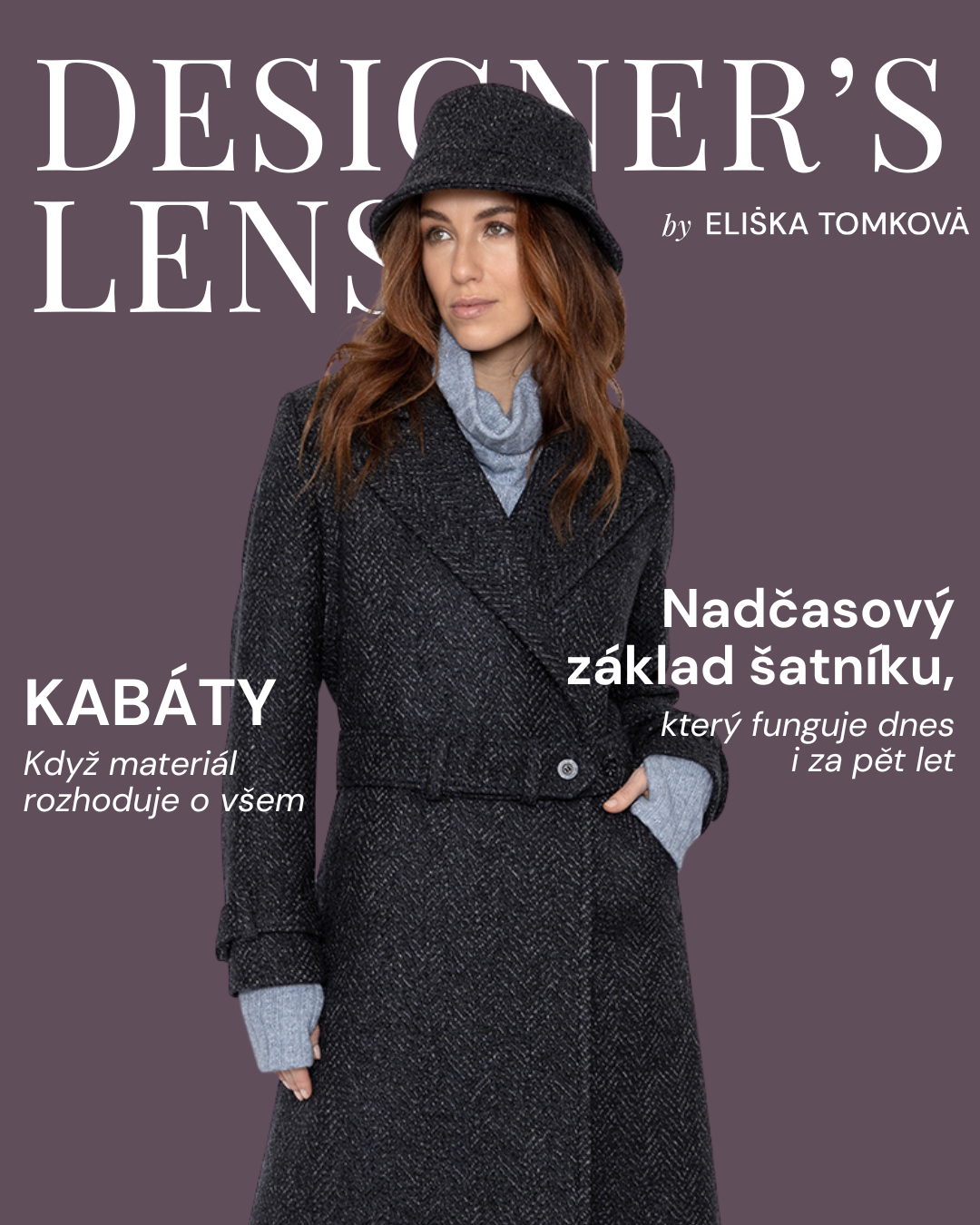 Kabáty: Když materiál rozhoduje o všem