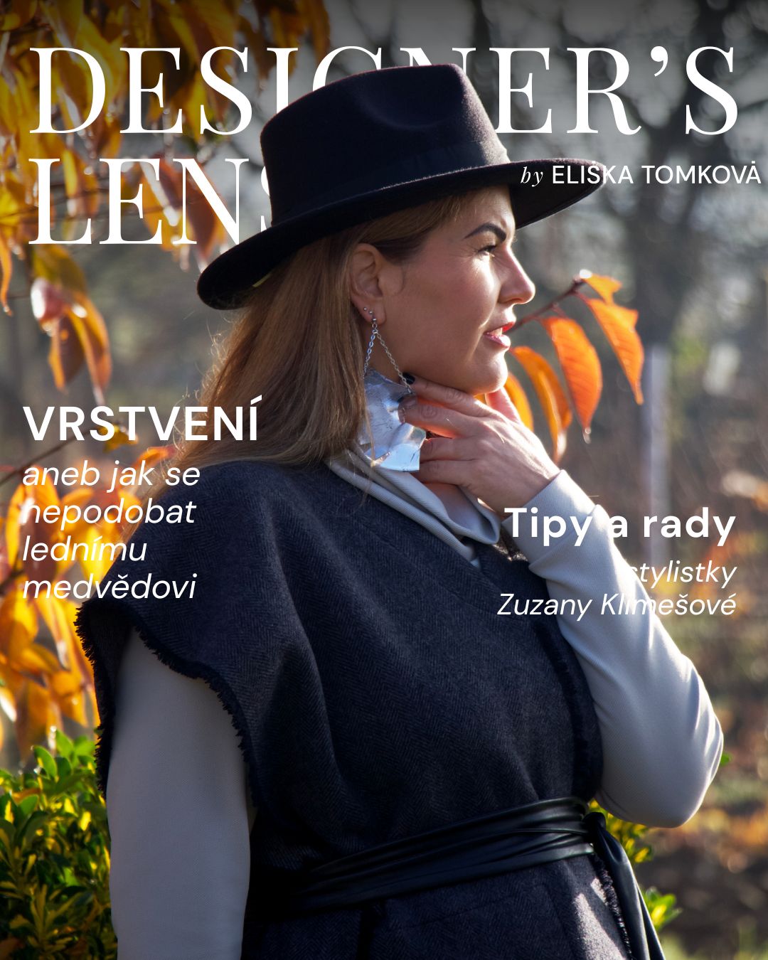 Vrstvení, aneb jak se nepodobat lednímu medvědu - tipy a rady od stylistky Zuzky Klimešové