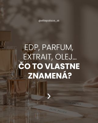 EDP, Extrait de Parfum, Parfum, parfumový olej… viete, aký je medzi nimi rozdiel? 👀✨ Vyššia koncentrácia totiž automaticky...