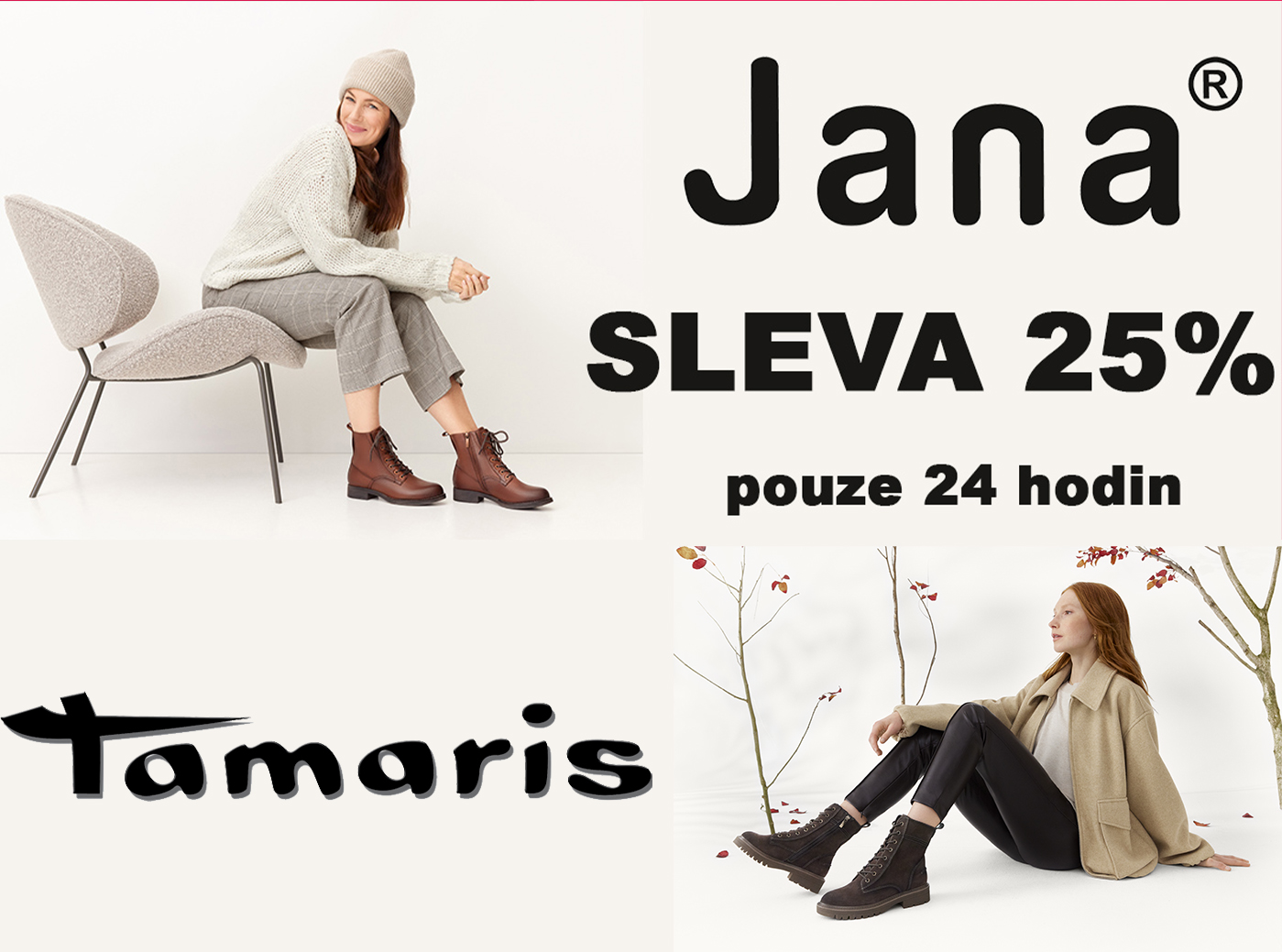 24 hodin | JANA a TAMARIS | sleva 25%