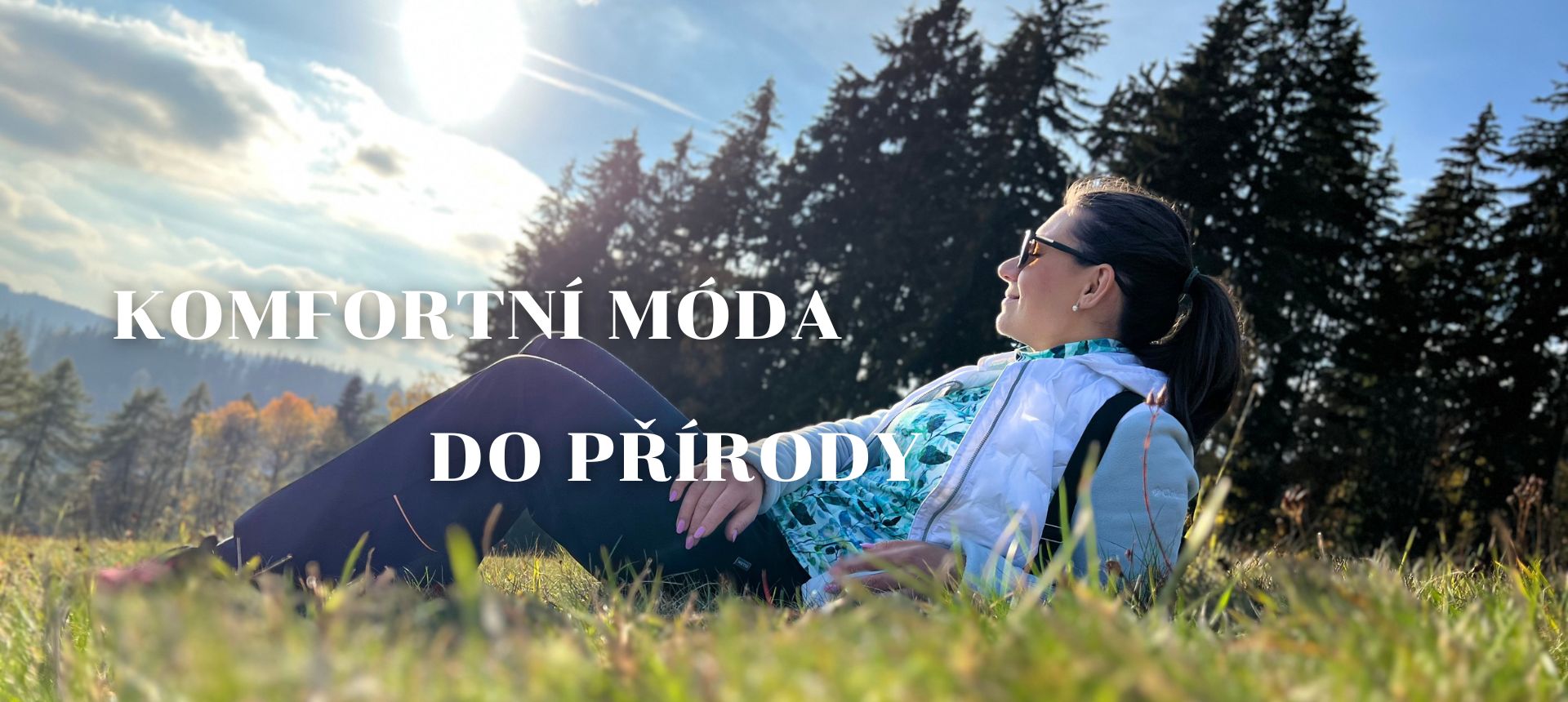 Klíčové je pohodlí a to zajistí kvalitní materiál a střih