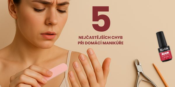 5 nejčastějších chyb při domácí manikúře