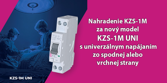 Nahradenie prúdových chráničov KZS-1M za nový model KZS-1M UNI