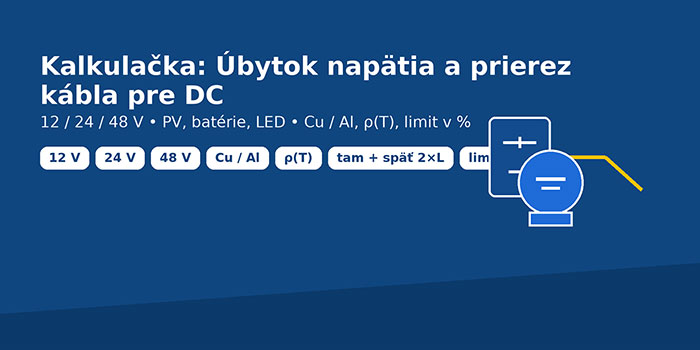Kalkulačka: Úbytok napätia a prierez kábla pre DC (12/24/48 V, fotovoltika)