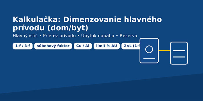 Kalkulačka: Dimenzovanie hlavného prívodu (dom/byt)