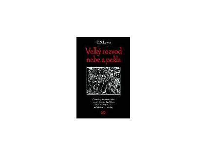C. S. Lewis:  Velký rozvod nebe a pekla
