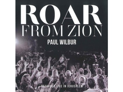 CD-Wilbur, Paul - Roar From Zion